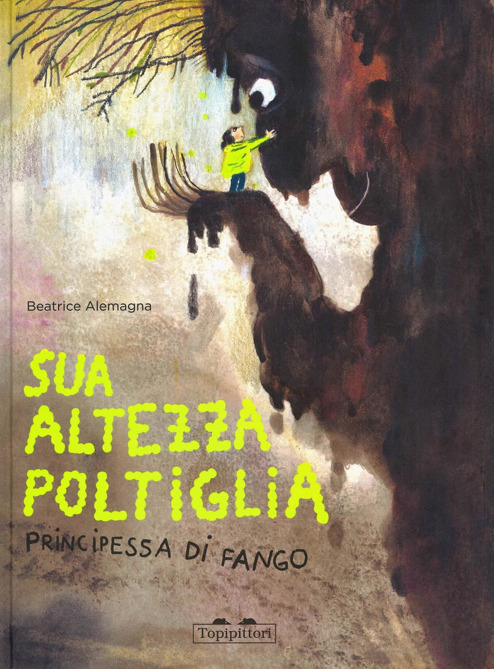 Sua Altezza Poltiglia, Principessa di Fango - Centroscuola