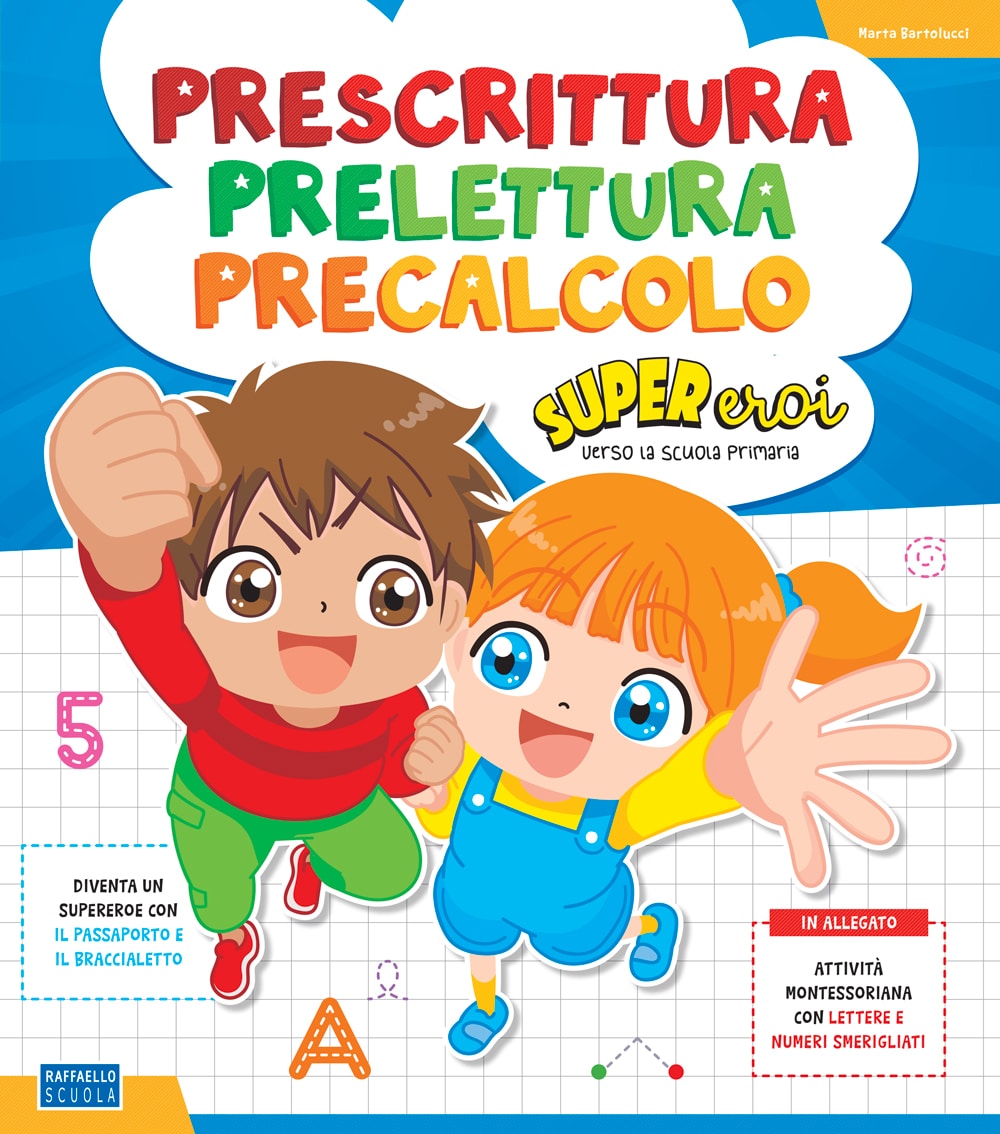 Supereroi - Prescrittura, prelettura, precalcolo