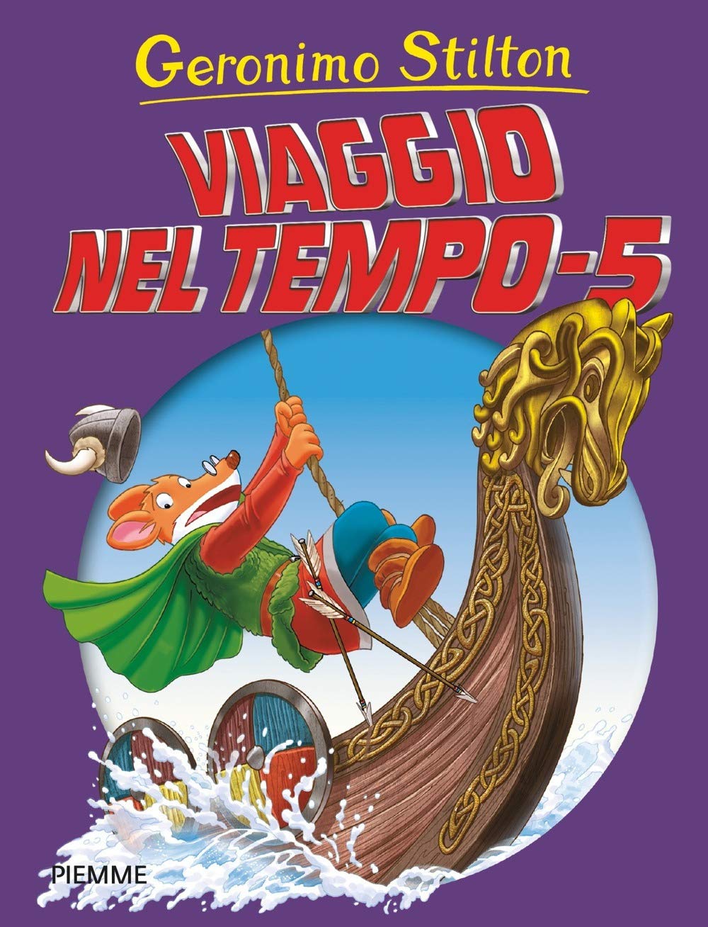 Viaggio nel tempo 5 - Geronimo Stilton - Centroscuola