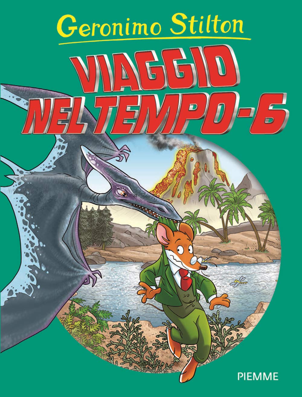 Viaggio nel tempo 6 - Geronimo Stilton - Centroscuola