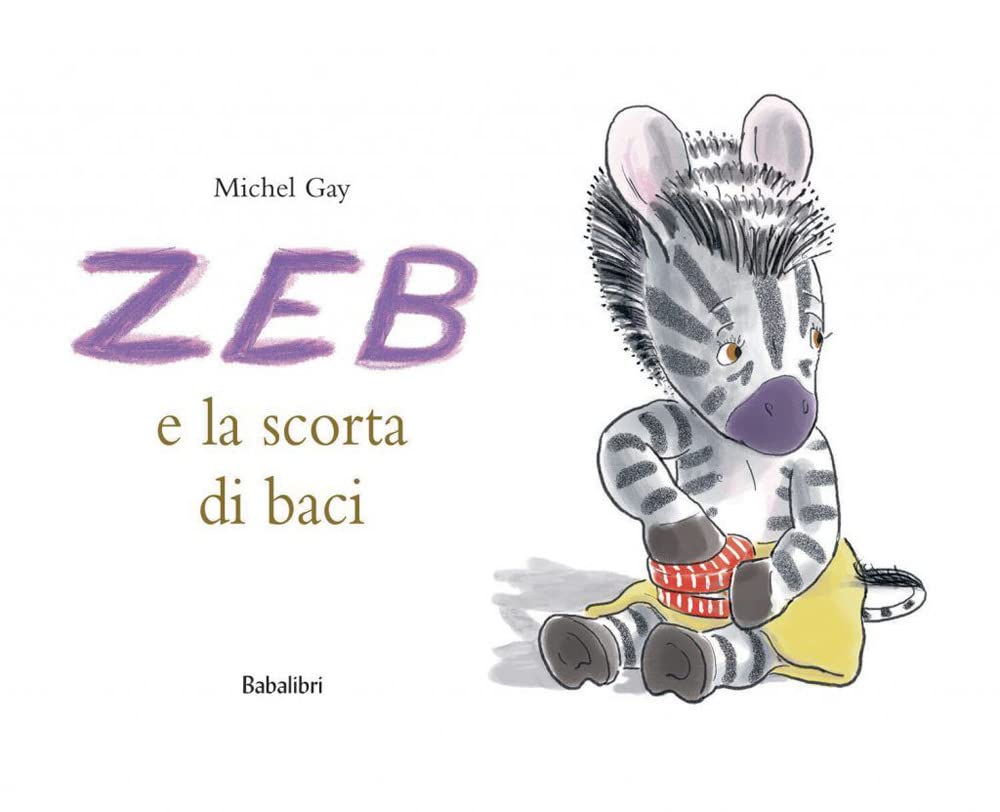 Zeb e la scorta di baci - Edizione economica - Centroscuola