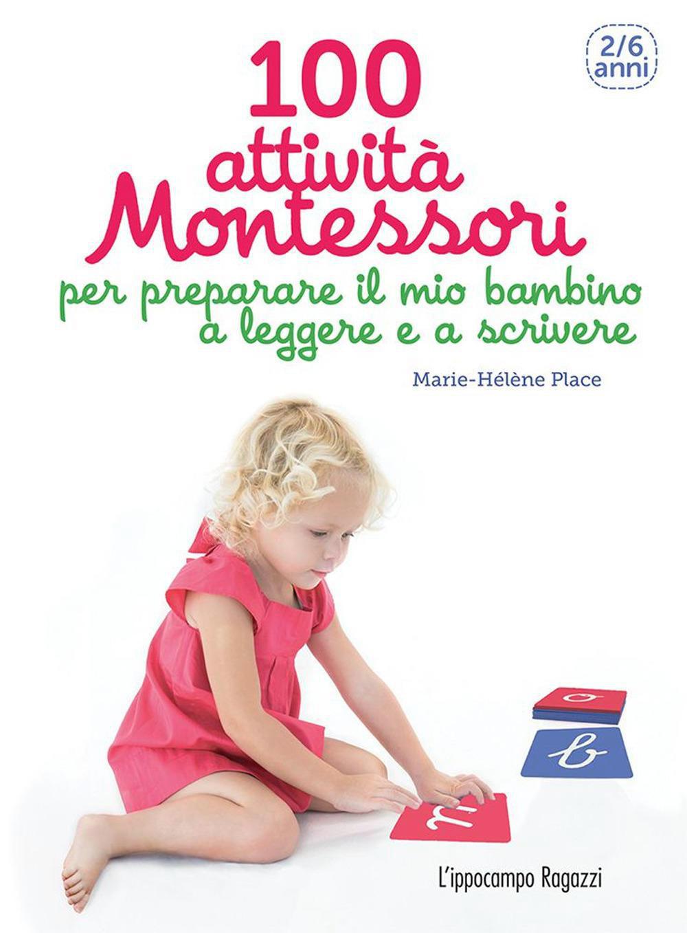 100 attività Montessori per preparare il mio bambino a leggere e a scrivere - Centroscuola