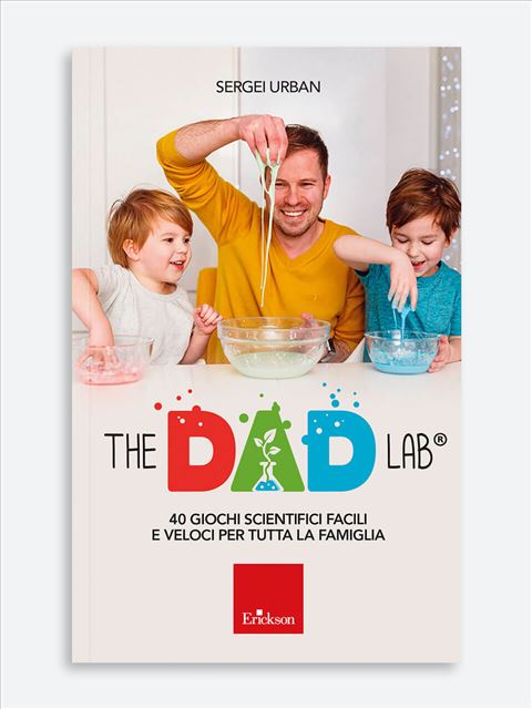 The dad lab. 40 giochi scientifici facili e veloci per tutta la famiglia - Centroscuola