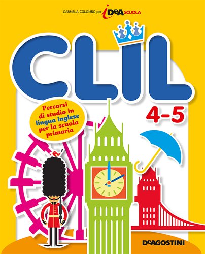 CLIL Percorsi di studio in lingua inglese 4-5 - Centroscuola