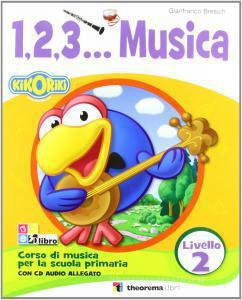 1 2 3 Musica - Livello 2+cd - Centroscuola