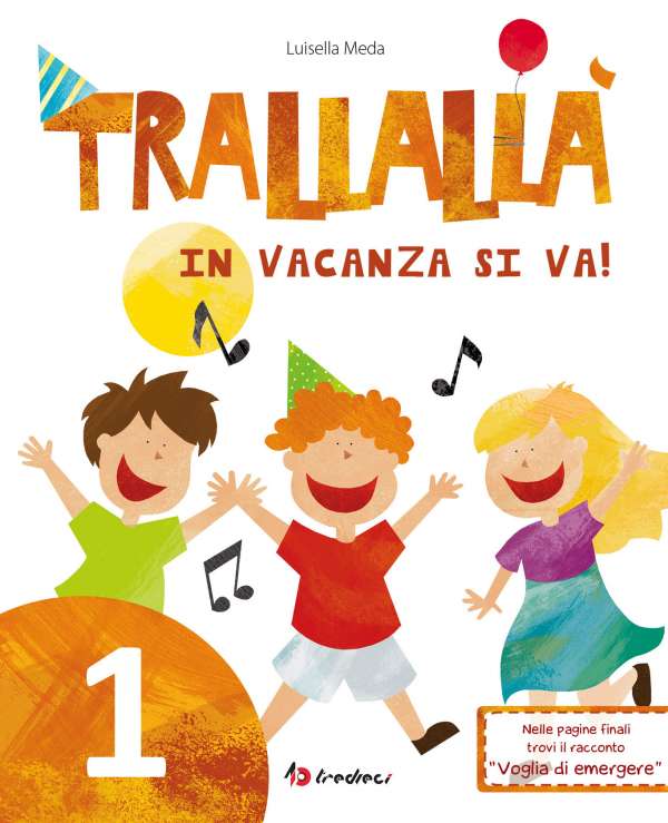 Trallallà in vacanza si va! 1 - Centroscuola