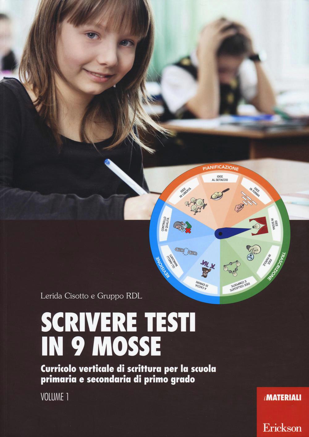 Scrivere testi in 9 mosse. curricolo verticale di scrittura. prim. e sec. - Centroscuola