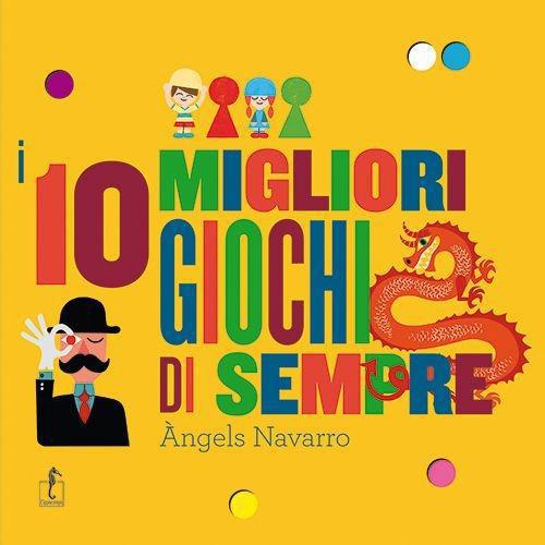 I 10 migliori giochi di sempre. con gadget - Centroscuola