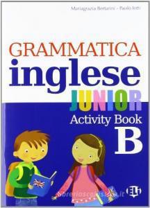 Grammatica inglese junior - Quaderno operativo B – Centroscuola