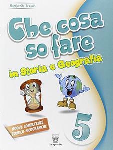 Che cosa so fare in storia e geografia 5 - Centroscuola
