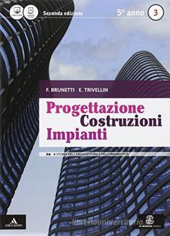 Progettazione costruzioni impianti. Vol. 3A-3B - Centroscuola