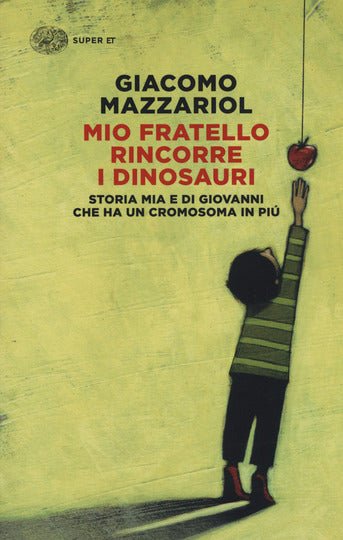Mio fratello rincorre i dinosauri. Storia mia e di Giovanni che ha un cromosoma in più - Centroscuola