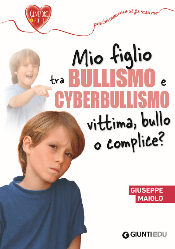 Mio figlio tra bullismo e cyberbullismo. Vittima, bullo o complice? - Centroscuola