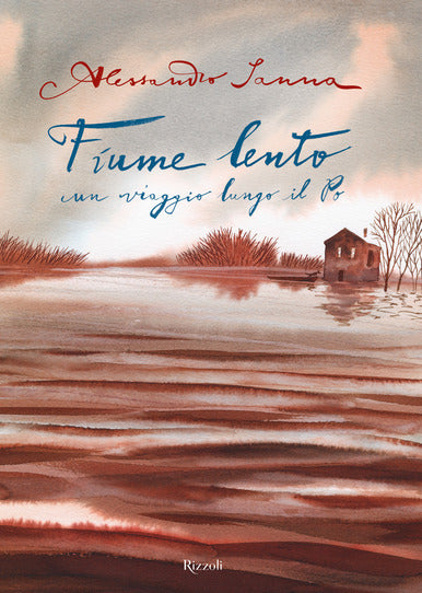 Fiume lento - Un viaggio lungo il Po - Centroscuola