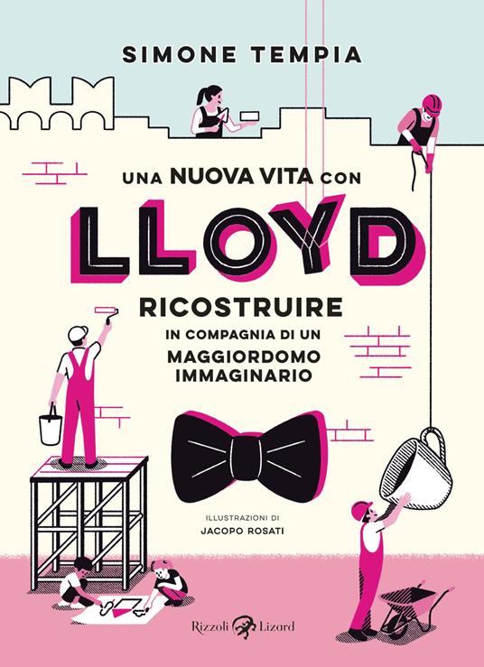 Una nuova vita con Lloyd - Ricostruire in compagnia di un maggiordomo immaginario - Centroscuola