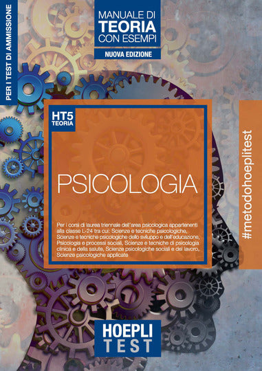 Hoepli test. Psicologia. Manuale di teoria con esempi. Per i test di ammissione all'università - Centroscuola