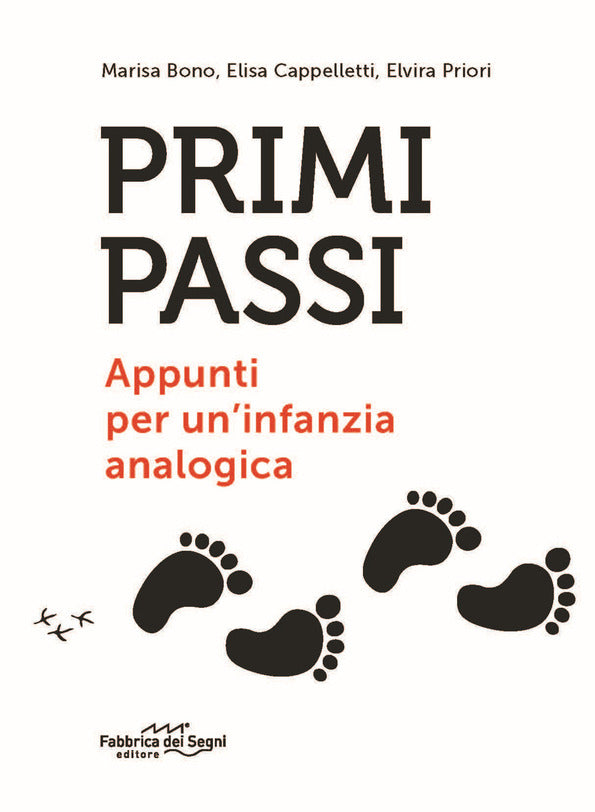 Primi Passi – Appunti per un’infanzia Analogica - Centroscuola