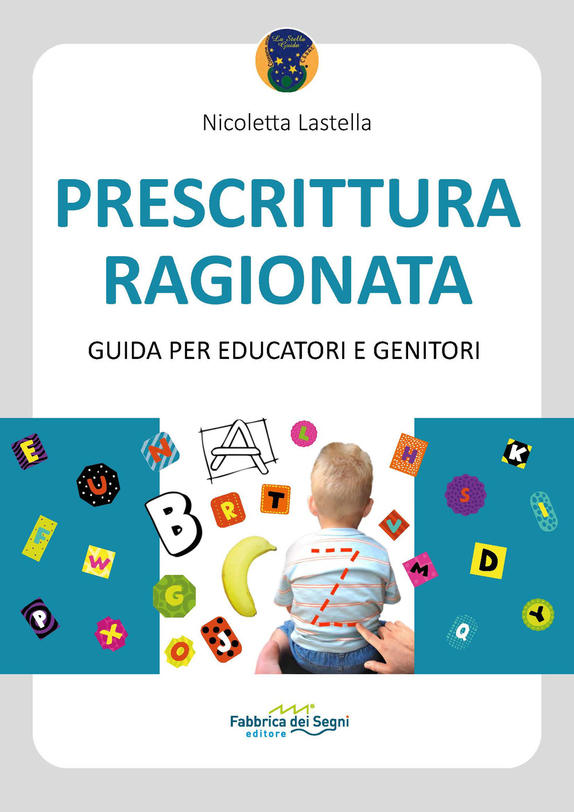 Prescrittura ragionata - Guida per educatori e genitori - Centroscuola