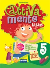 Attivamente - Italiano 5 - Centroscuola