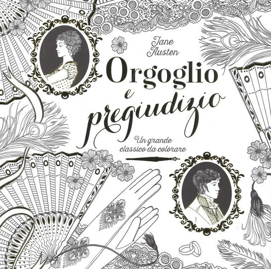 Orgoglio e pregiudizio. Un grande classico da colorare - Centroscuola