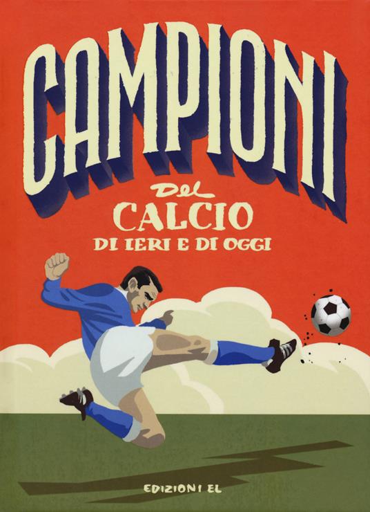 Campioni del calcio di ieri e oggi – Centroscuola