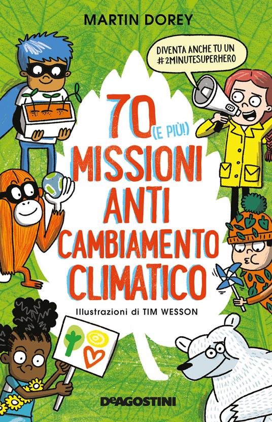 70 (e più!) missioni anti cambiamento climatico - Centroscuola