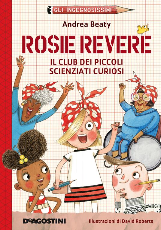 Rosie Revere. Il club dei piccoli scienziati curiosi - Centroscuola