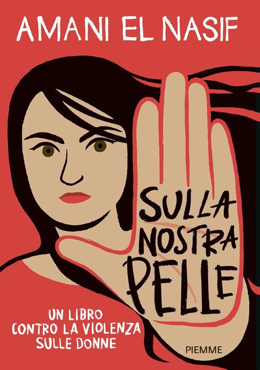 Sulla nostra pelle - Un libro contro la violenza sulle donne - Centroscuola