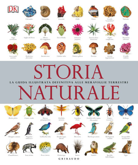 Storia naturale. La guida illustrata definitiva alle meraviglie terrestri - Centroscuola