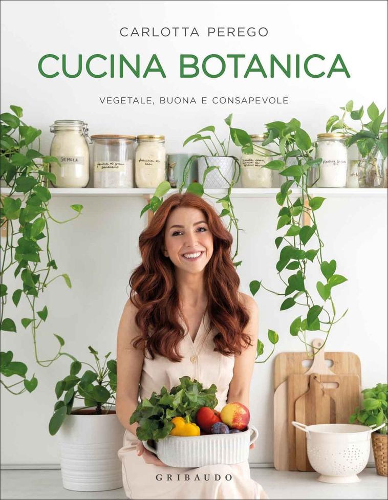 Cucina botanica. Vegetale, buona e consapevole - Centroscuola