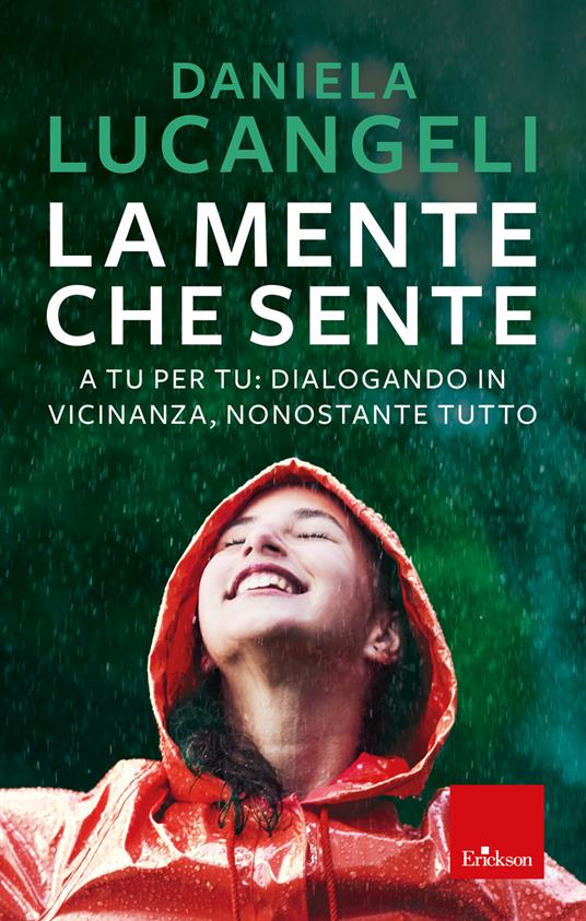 La mente che sente. A tu per tu: dialogando in vicinanza, nonostante tutto - Centroscuola