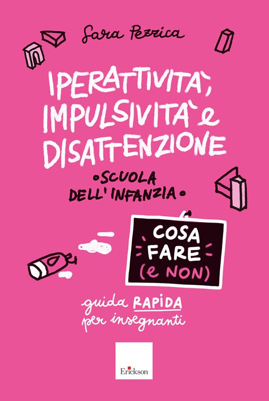 Iperattività, impulsività e disattenzione - Cosa fare (e non) - Centroscuola