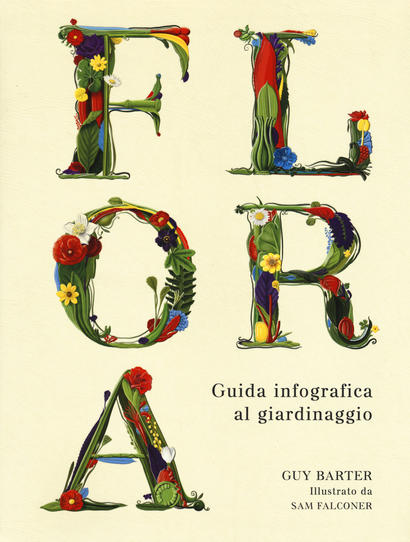 Flora. Guida infografica al giardinaggio. - Centroscuola