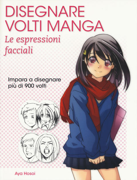 Disegnare volti manga. Le espressioni facciali - Centroscuola