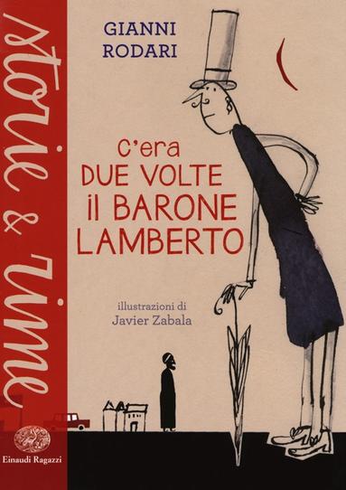 Libro Per Bambini: C'ERA DUE VOLTE IL BARONE LAMBERTO Di Gianni Rodari – Fiabe Illustrate Per Piccoli E Grandi, Raccolta Di Storie Fantastiche