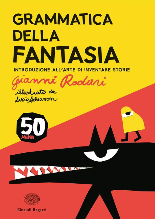 Grammatica della fantasia - Introduzione all'arte di inventare storie - 50 anni - Centroscuola