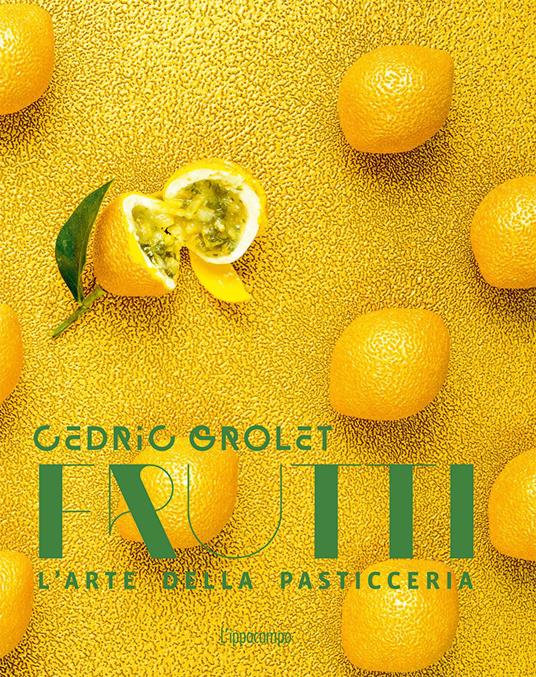 Frutti - L'arte della pasticceria - Centroscuola