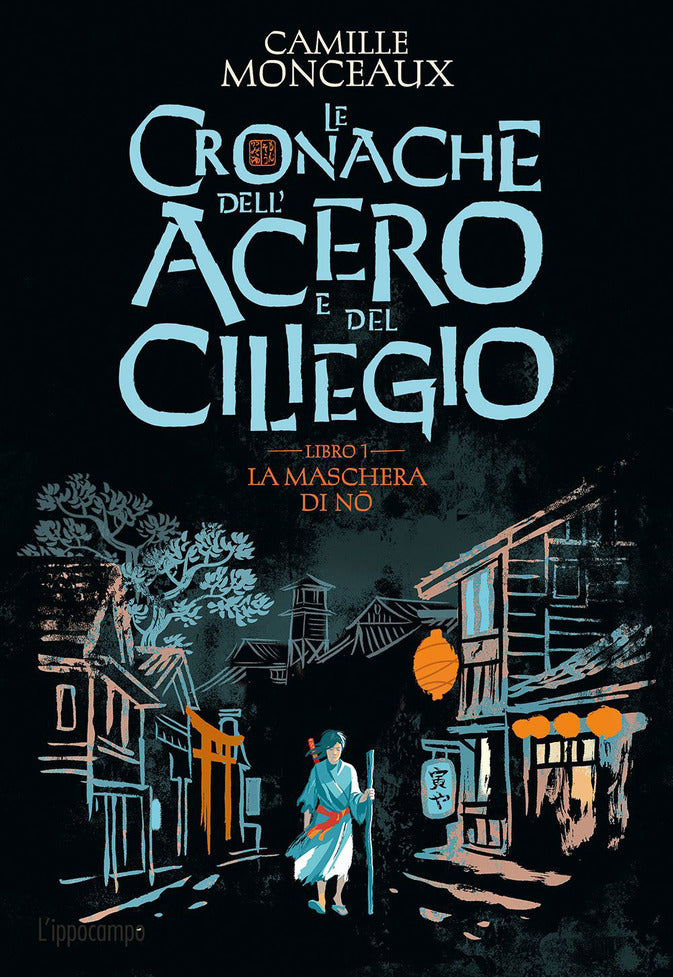 Le cronache dell'acero e del ciliegio - Libro 1 - La maschera del Nō - Centroscuola