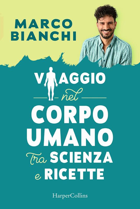 Viaggio nel corpo umano tra scienza e ricette - Centroscuola