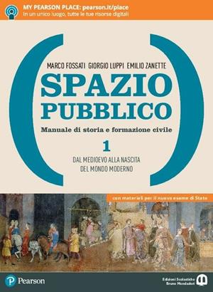Spazio pubblico 1 - Manuale di storia e formazione civile - Centroscuola