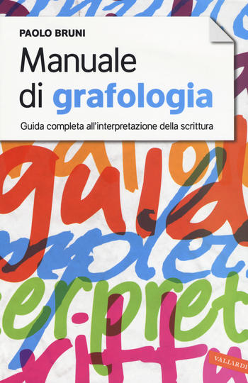Manuale di grafologia. Guida completa all'interpretazione della scrittura - Centroscuola