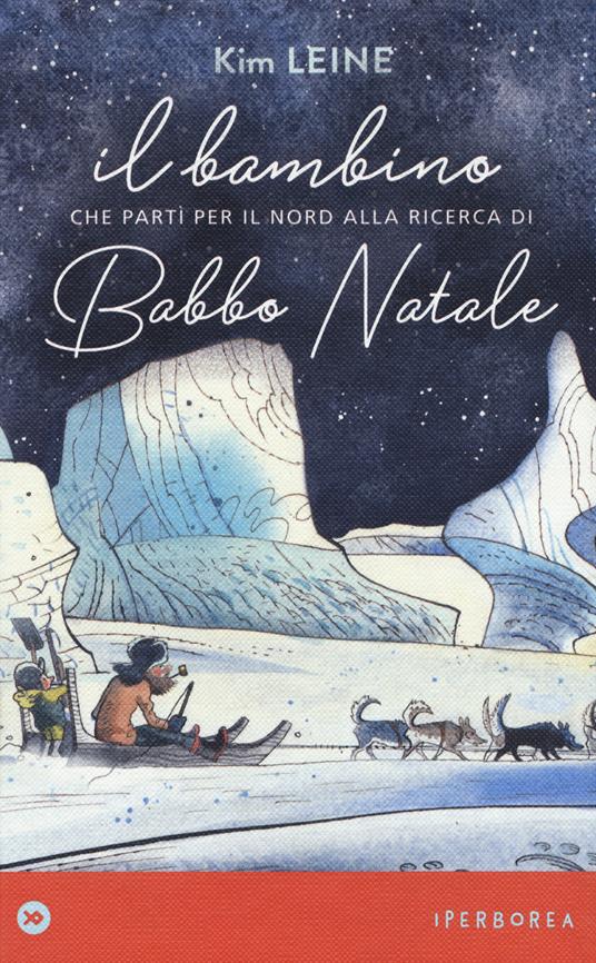 Il bambino che partì per il Nord alla ricerca di Babbo Natale - Centroscuola