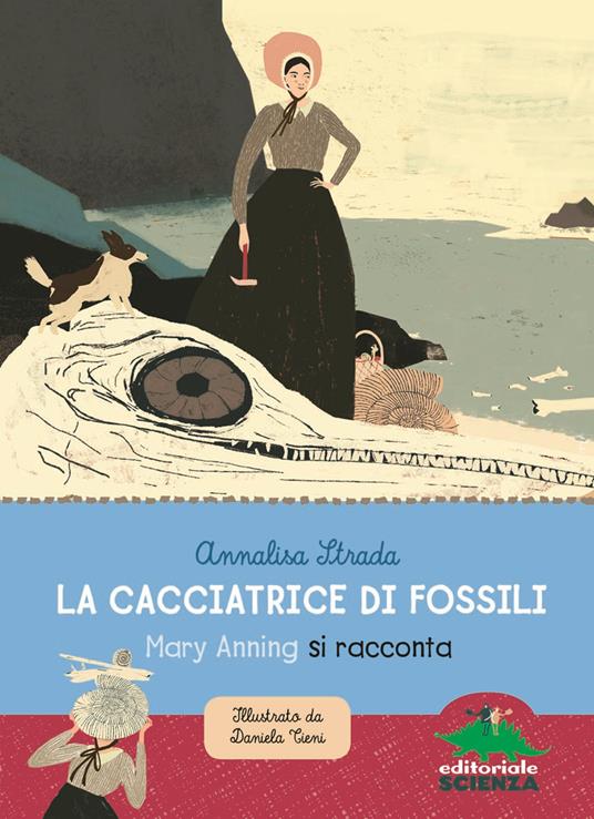 La cacciatrice di fossili - Mary Anning si racconta - Centroscuola