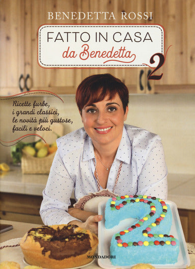 Fatto in casa da Benedetta. Ricette furbe, i grandi classici, le novità più gustose, facili e veloci. Vol. 2 - Centroscuola