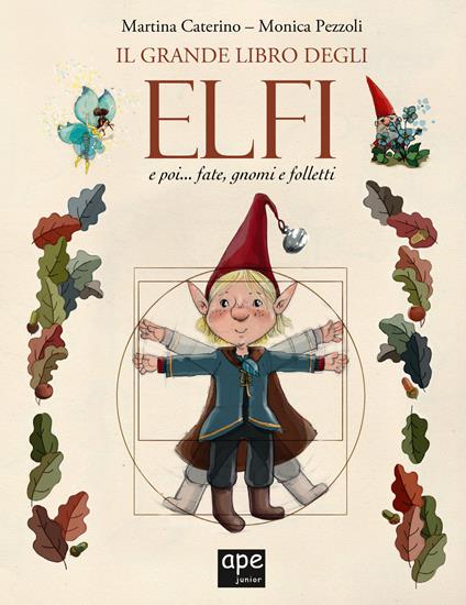 Il grande libro degli elfi... e poi fate, gnomi e folletti - Centroscuola