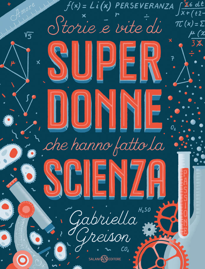 Storie e vite di superdonne che hanno fatto la scienza - Centroscuola