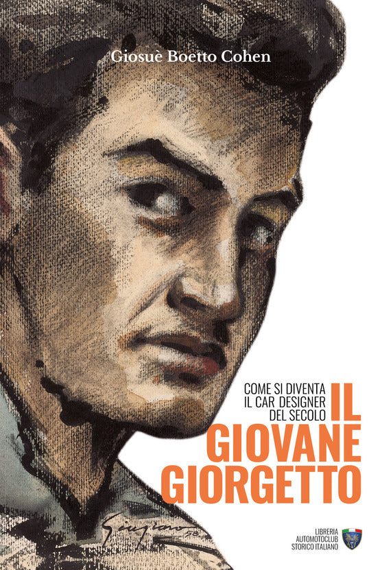 Il giovane Giorgetto. Come si diventa il car designer del secolo - Centroscuola