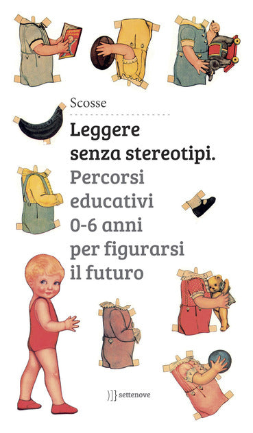 Leggere senza stereotipi. Percorsi educativi 0-6 anni per figurarsi il futuro - Centroscuola
