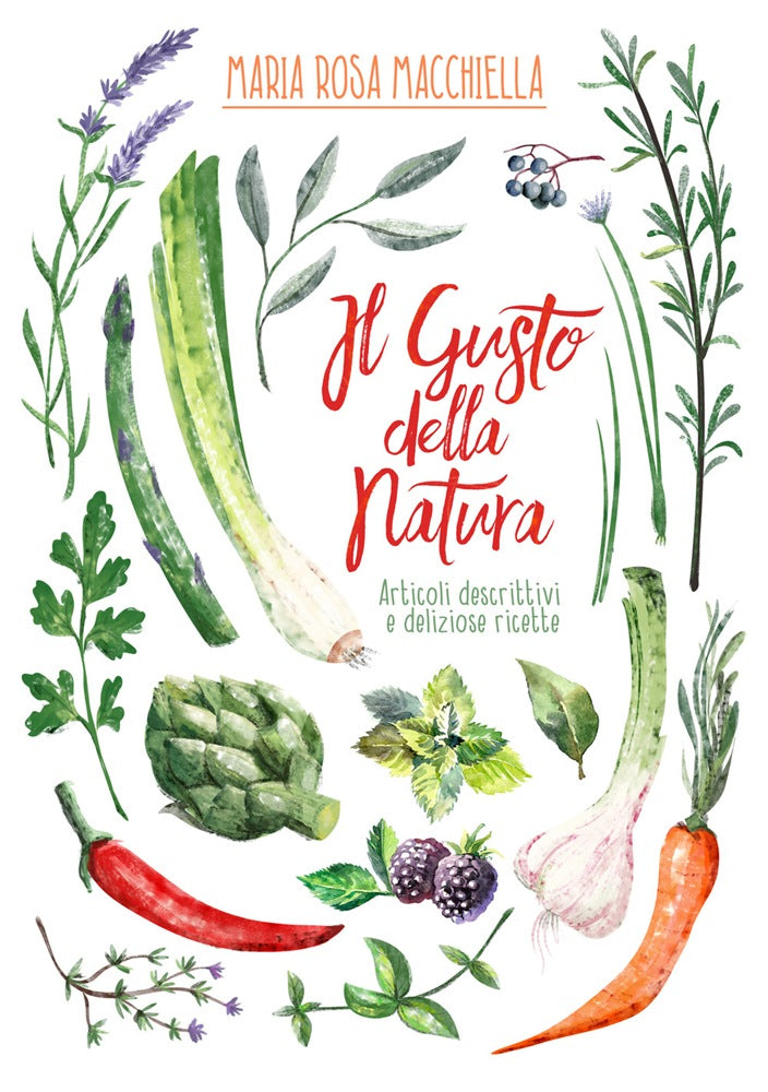 Il gusto della natura. Articoli descrittivi e deliziose ricette - Centroscuola