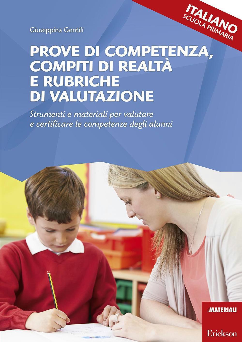Prove di competenza, compiti di realtà e rubriche di valutazione - ITALIANO - SCUOLA PRIMARIA - Centroscuola